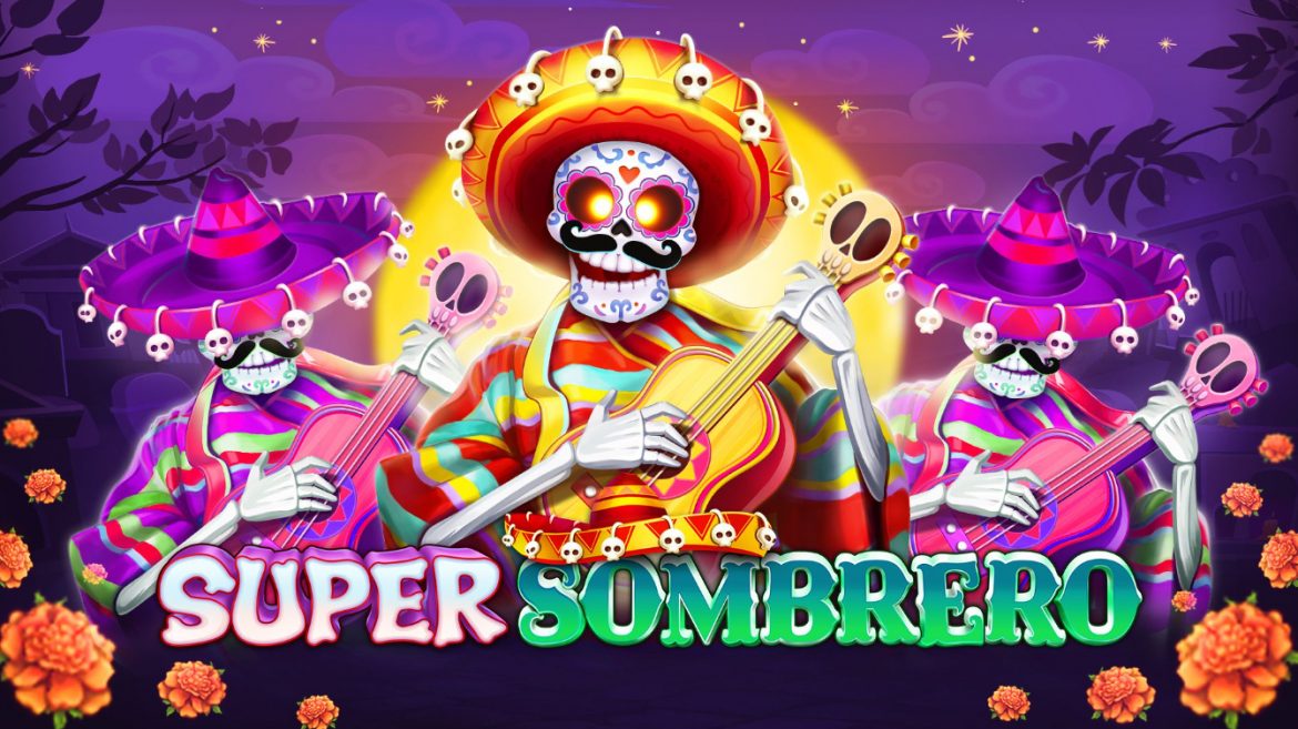 “Super Sombrero tai fun88” เล่นในรูปแบบแบบเม็กซิโกเพื่อเฉลิมฉลองวันตาสว่าง โบนัสสูงสุดได้ถึง 2,150 เท่าของเงินเดิมพัน